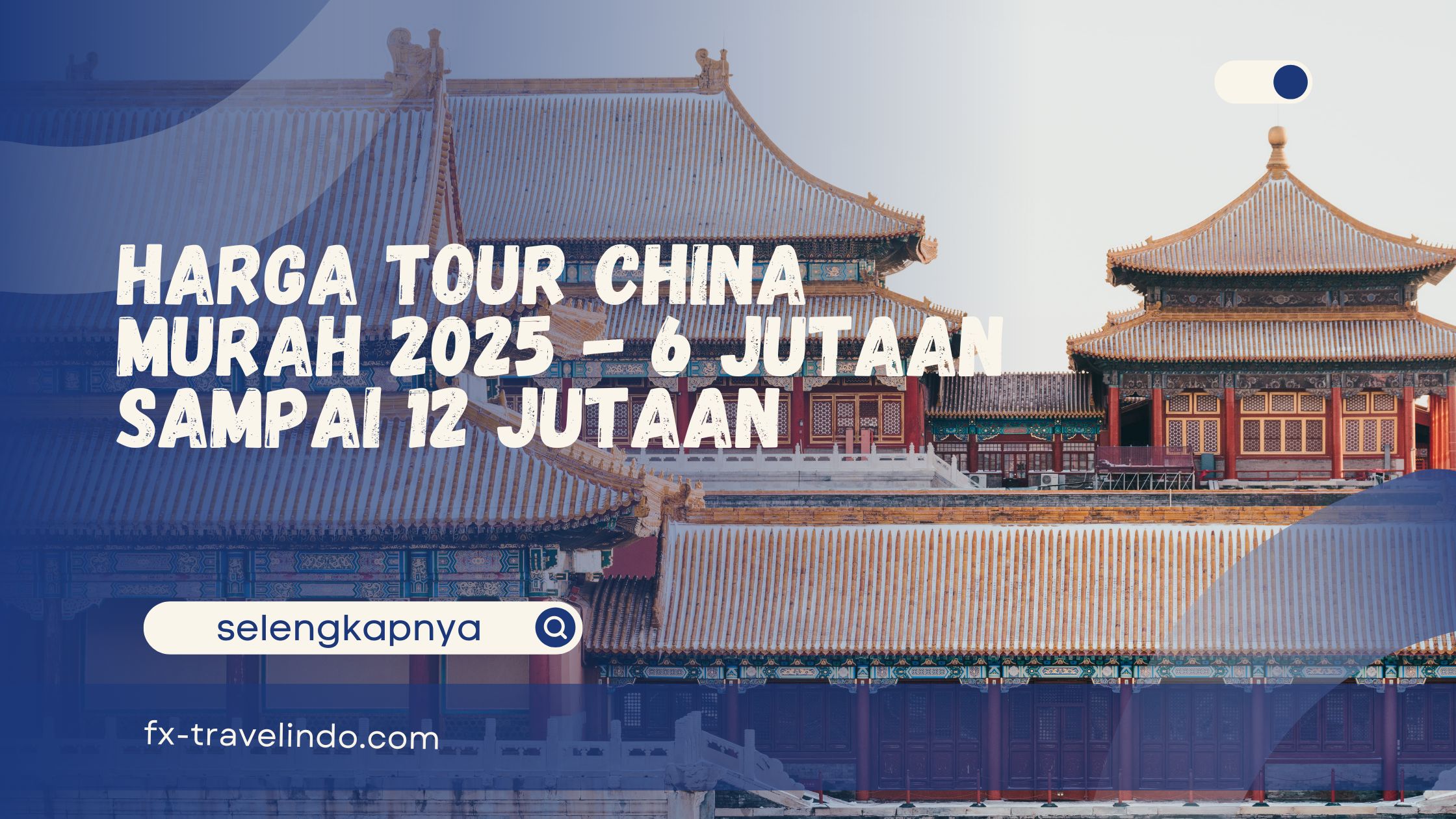 Tour China Murah 2025