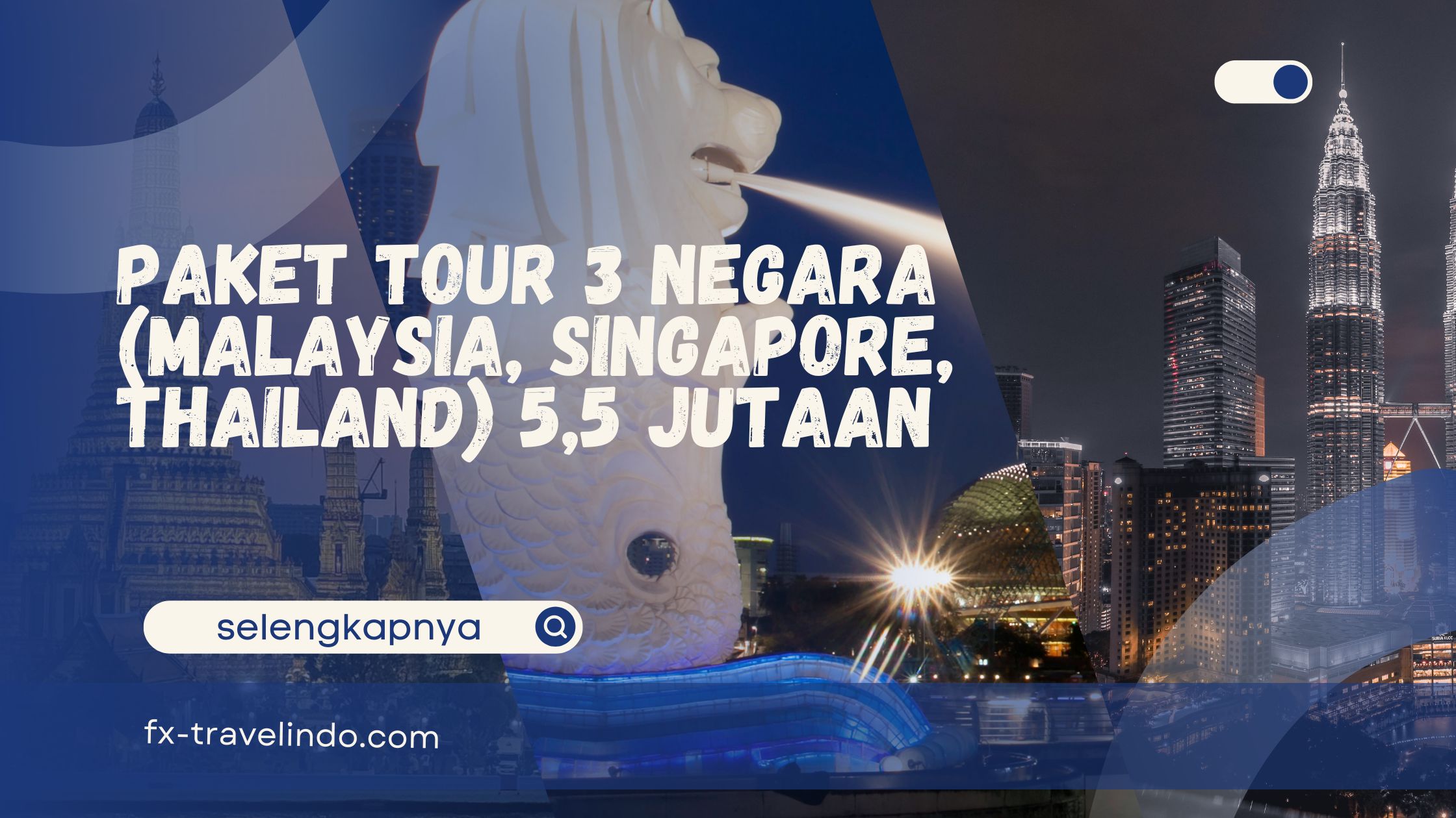 paket tour 3 negara malaysia singapore thailand