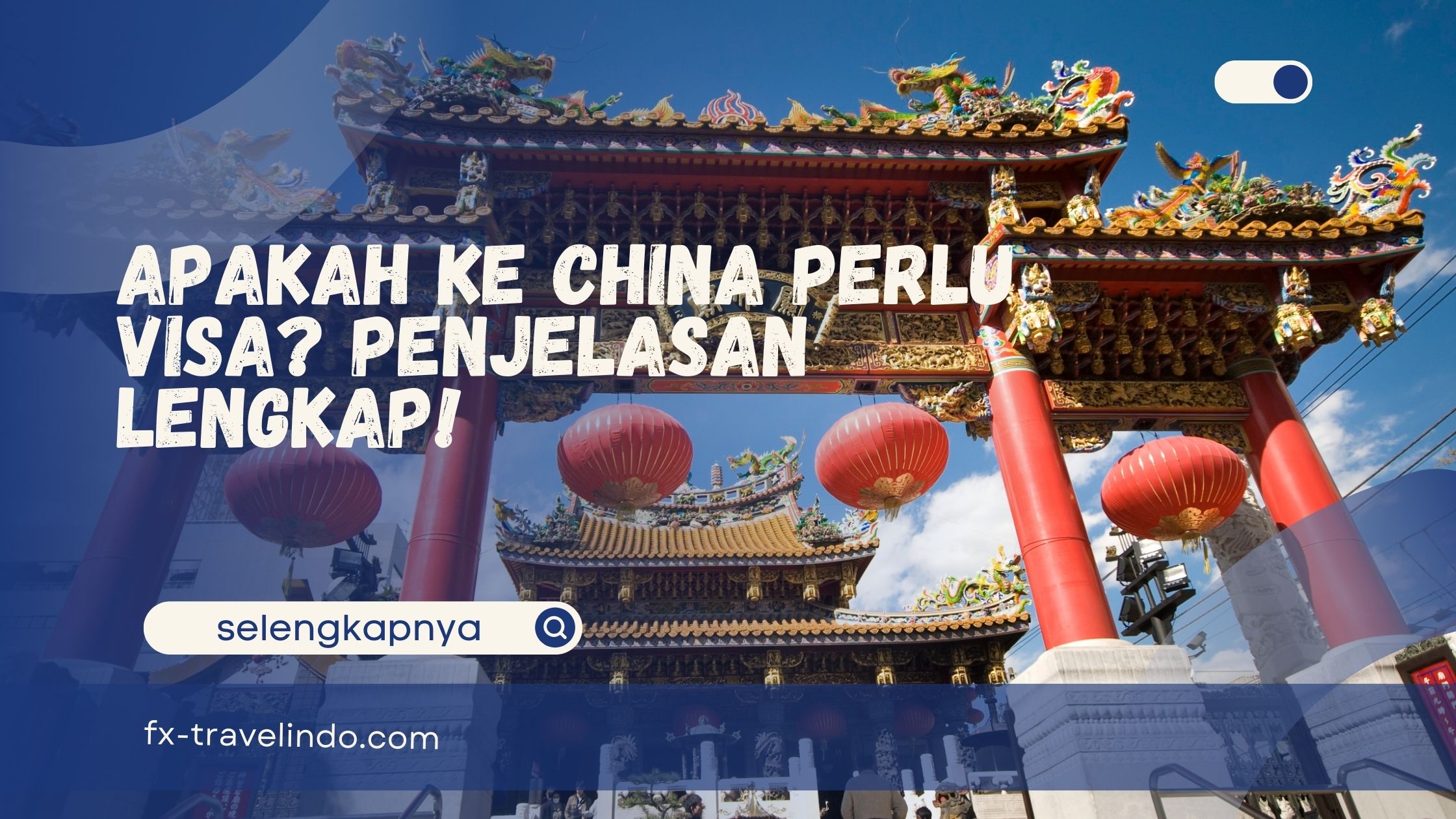 apakah ke china perlu visa