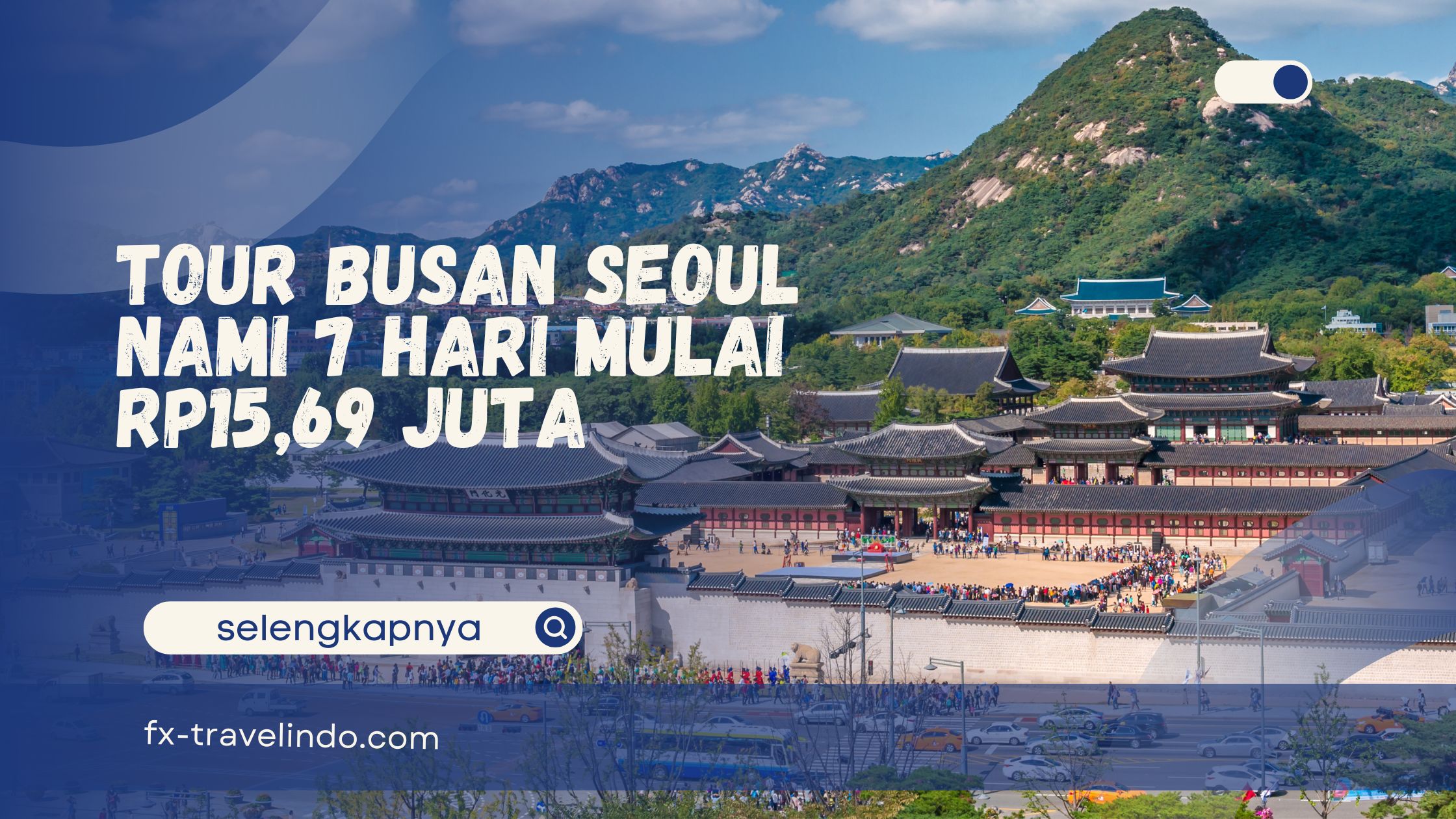 Tour Busan Seoul Nami 7 Hari Mulai Rp15,69 Juta