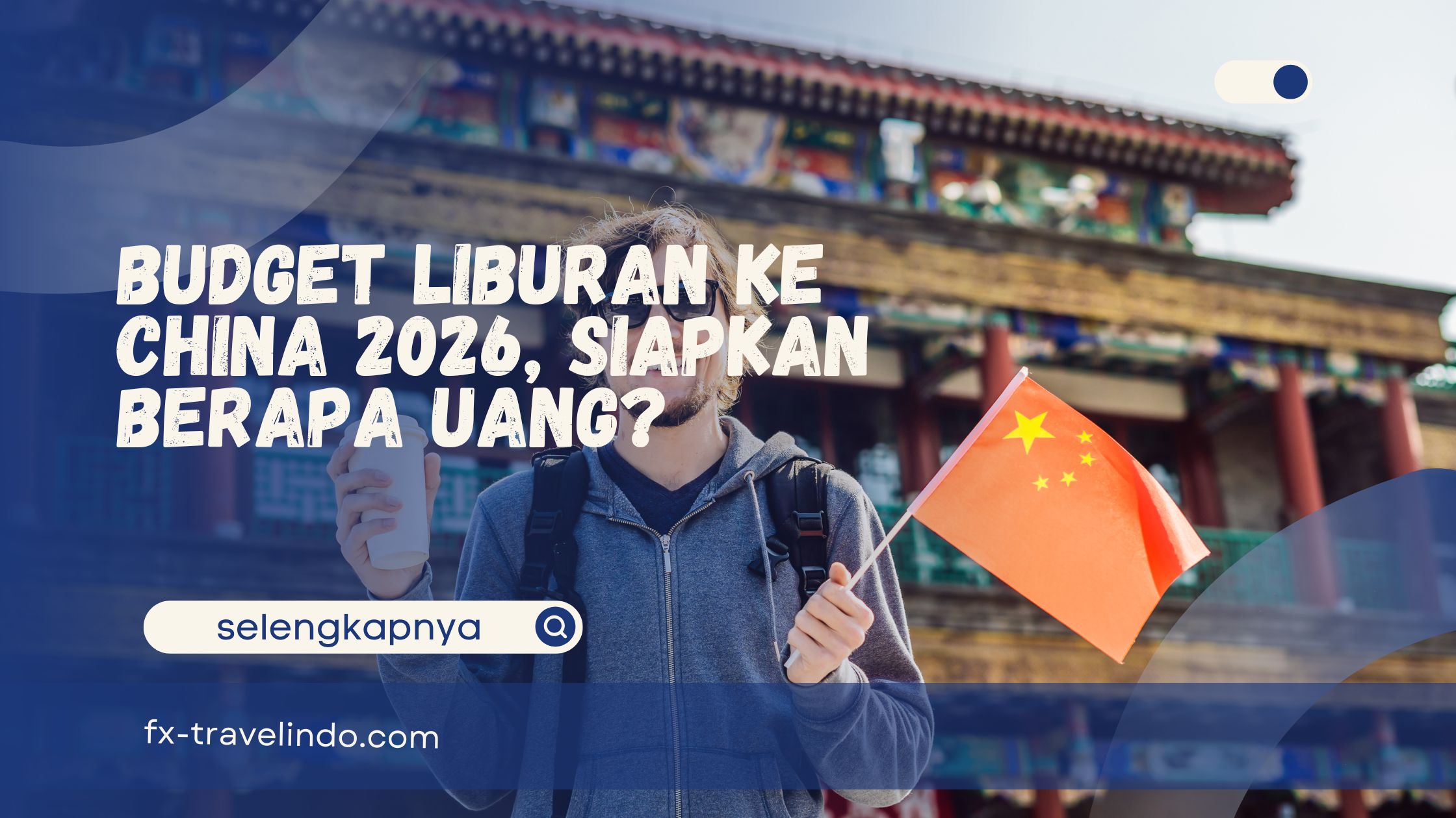Budget Liburan ke China