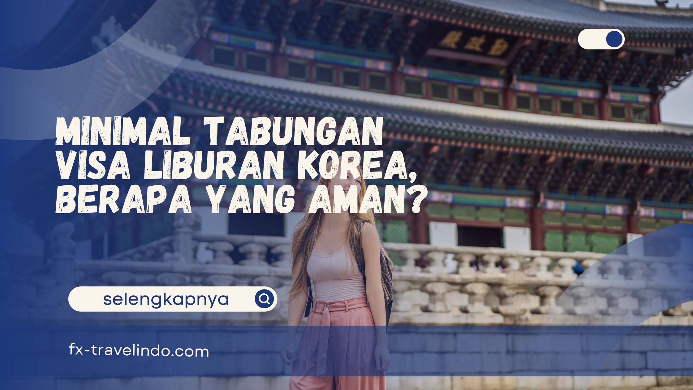 Minimal Tabungan Visa Liburan Korea
