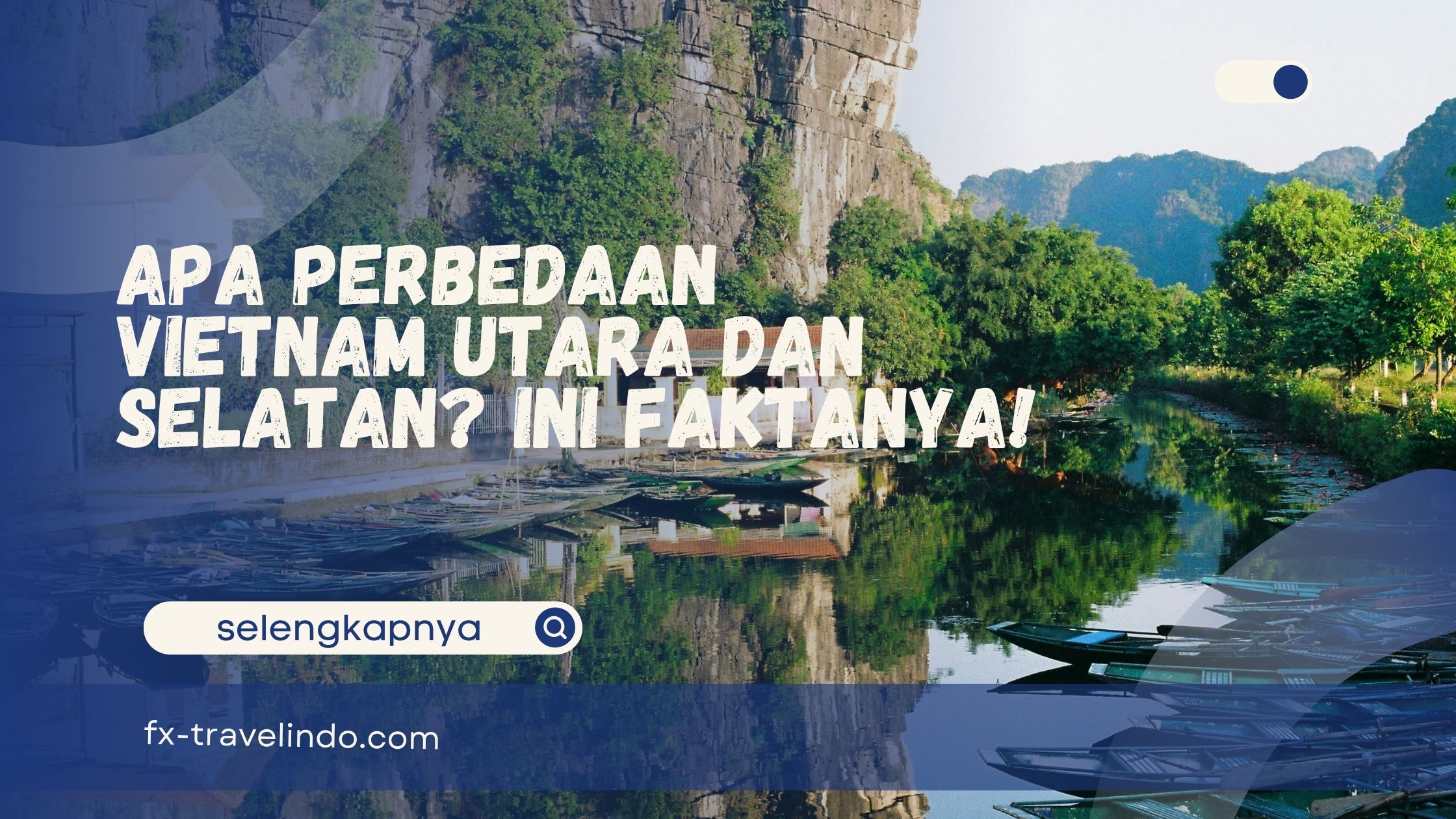 perbedaan Vietnam Utara dan Selatan