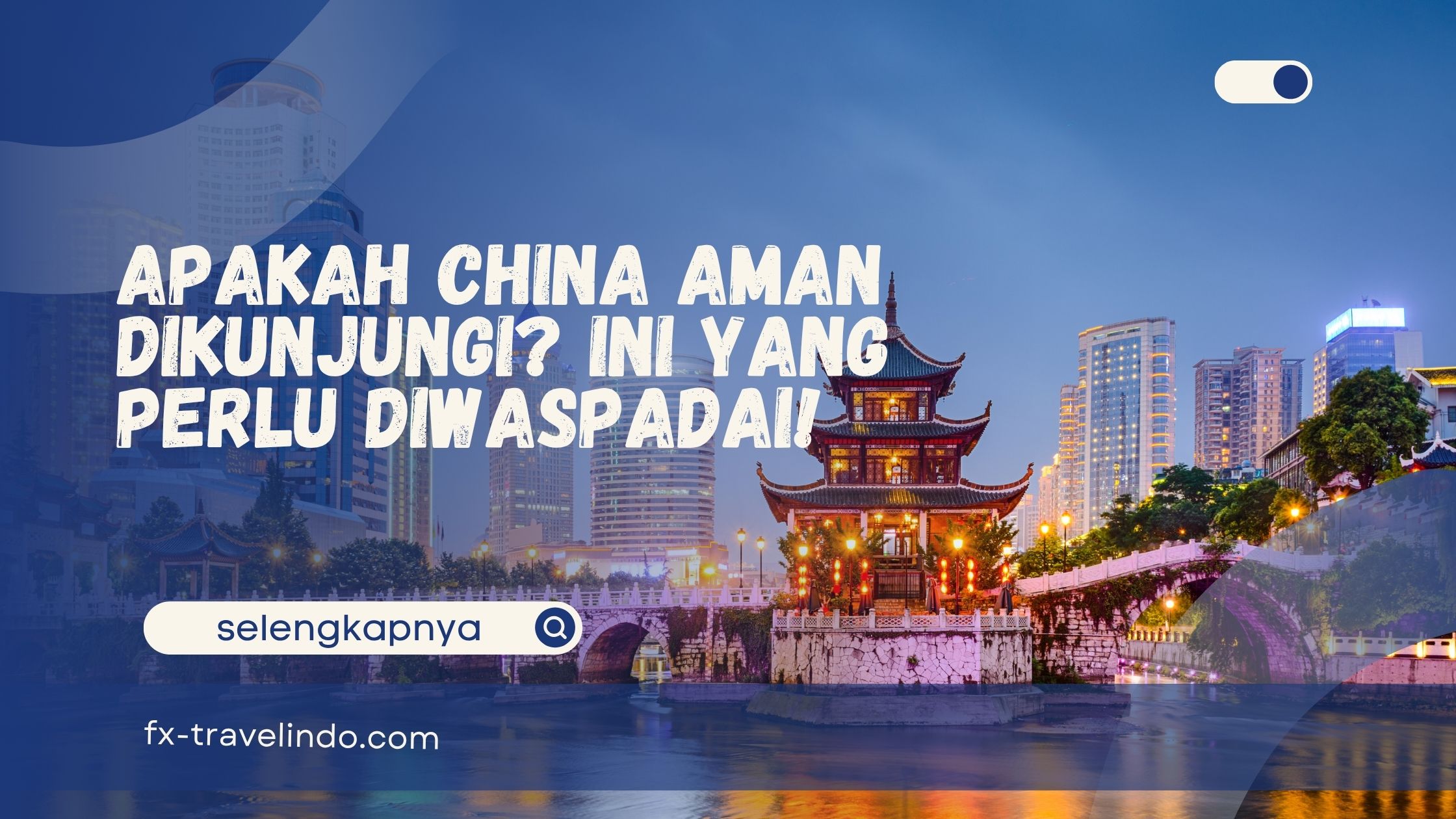 Apakah China aman dikunjungi