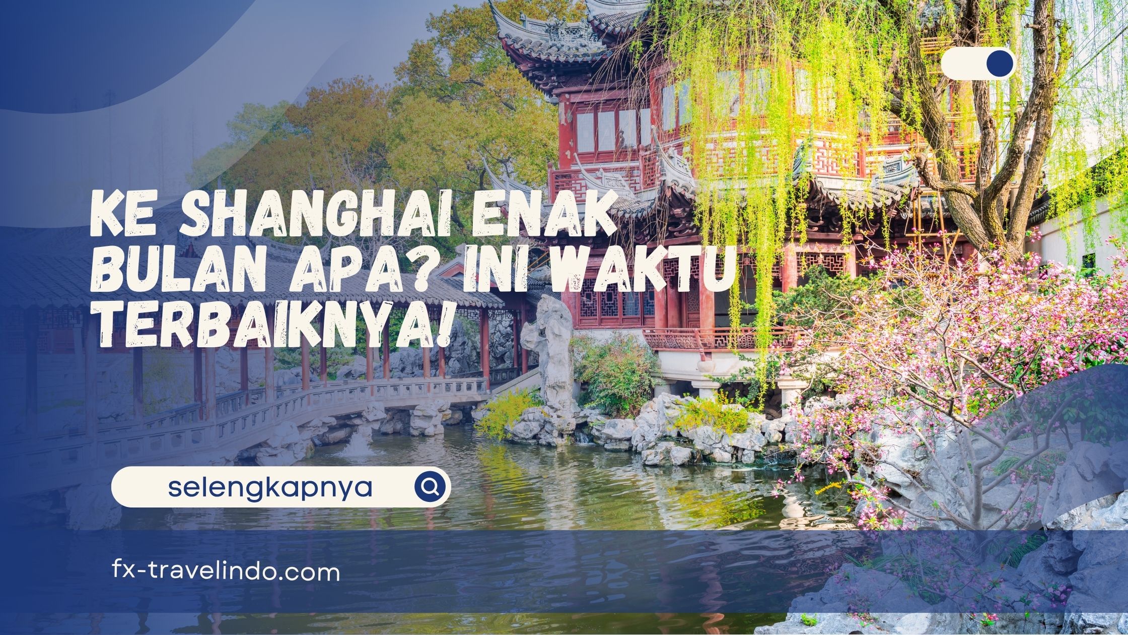 Ke Shanghai Enak Bulan Apa
