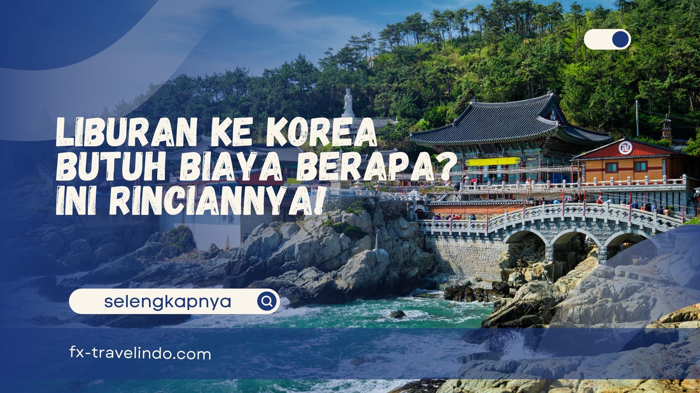 Liburan ke Korea Butuh Biaya Berapa