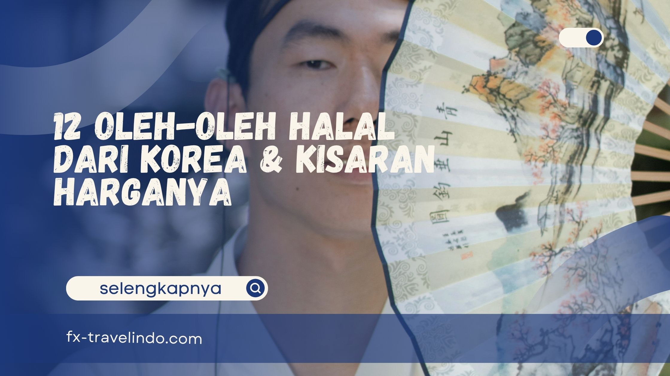 Oleh-Oleh Halal dari Korea
